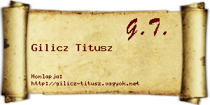 Gilicz Titusz névjegykártya